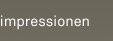 Impressionen